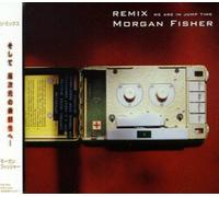 Fisher, Morgan - Remix