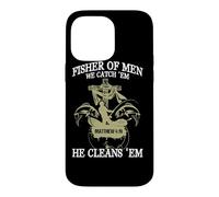 Fisher Of Men We Catch 'Em He Cleans 'Em Matthew 4 19 Case for iPhone 14 Pro Max