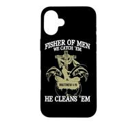 Fisher Of Men We Catch 'Em He Cleans 'Em Matthew 4 19 Case for iPhone 16 Plus