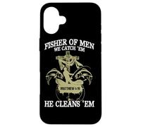 Fisher Of Men We Catch 'Em He Cleans 'Em Matthew 4 19 Case for iPhone 16 Plus