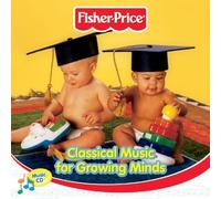 Fisher-Price Classical Music for Growing Minds by Various Artists (2003-09-02)