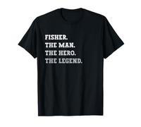 Fisher The Man The Hero The Legend Funny Fisher T-Shirt