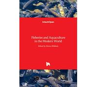 Fisheries and Aquaculture in the Modern World