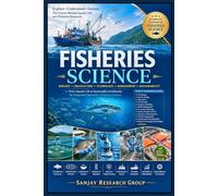 Fisheries Science: From Aquatic Life to Sustainable Livelihood (Science Study Books By Sanjay Mandavi)