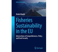Fisheries Sustainability in the EU: Intersections of Competitiveness, Policy, and Food Security (Urban Sustainability)