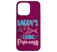Fisherman Dad And Daughter Quote Daddy's Fishing Princess Case for iPhone 15 Pro Max
