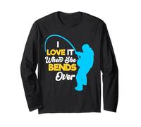 Fisherman Fishing For Men, I Love It When She Bends Over Long Sleeve T-Shirt