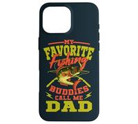 Fisherman Fishing My Favorite Fishing Buddies Call Me Dad Case for iPhone 16 Pro Max