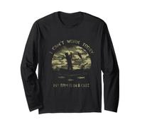 Fisherman, I Can't Work Today My arm in a cast Camo Fishing Long Sleeve T-Shirt