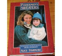 Fisherman's Sweaters: Twenty Exclusive Knitwear Designs for All Generations