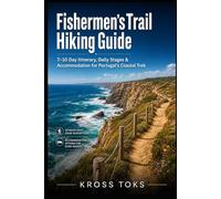 Fishermen’s Trail Hiking Guide: 7-10 Day Itinerary, Daily Stages & Accommodation for Portugal’s Coastal Trek
