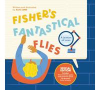 Fisher's Fantastical Flies: A Lexicon of Lures, Special Edition