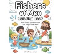 Fishers of Men Coloring Book: Simple Bible Verses and Easy Coloring Pages for Toddlers and Preschoolers Ages 3-5 and a Gentle Faith-Based Activity Book About Following Jesus