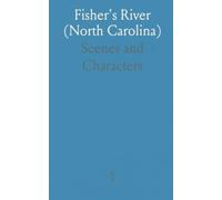 Fisher's River (North Carolina): Scenes and Characters