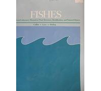 Fishes: A Field and Laboratory Manual to Their Structure, Identification and Natural History