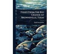 Fishes From The Rio Grande At Brownsville, Texas
