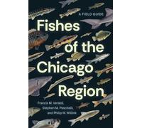 Fishes of the Chicago Region: A Field Guide