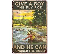 Fishing Aluminum Metal Sign,Give A Boy The Fly Rod And He Can Conquer The World,Retro Wall Decor For Home Bar Restaurant Cafe Pub Outdoor Retro Metal Tin Sign 8X12 Inches