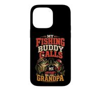 Fishing Buddy Calls Me Grandpa Angler Gift Case for iPhone 14 Pro Max