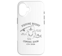 Fishing Buddy Coming Soon 2026 Dad Baby Announcement Fisher Case for iPhone 16
