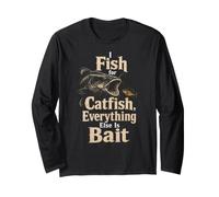 Fishing Catfish Angler Everything Else is Bait Funny Gift Long Sleeve T-Shirt