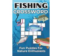 Fishing Crossword Activity Book For Adults: Fun Puzzles For Hobbyists And Nature Lovers (Bugs and Beyond: Activity Books)