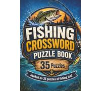Fishing Crossword Book: Fishing Themed Crossword With Easy To Read Text Including Species, Equipment And The Outdoors | 6x9 Inches, 70 Pages | 35 ... Gift For Holidays And Special Occasions