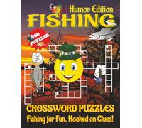 Fishing Crossword Puzzle Book - Humor Edition, Large Print: Crossword Puzzles with Clear, Easy Clues about Bass, Trout, Sharks, and More | 8.5X11 ... vacations, fishing trips, and relaxing times.