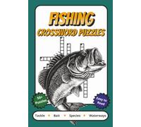 Fishing Crossword Puzzles: Crossword Puzzles with Easy to Read Print about Fish Species, Bait, Tackle and More | 6x9 inches, 120 pages | 50+ Puzzles ... Gift for Vacations, Holidays and Relaxation