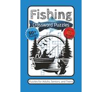 Fishing Crossword Puzzles: Crossword Puzzles with Easy-to-Read Print about Fishing, Angler, Bass and More | 6x9 Inches, 120 Pages | 50+ Puzzles... Gift for Vacations, Holidays, and Relaxation