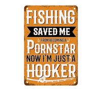 Fishing Decor Saved Me From Becoming A Pornstar Sign Now I'M Just A Hooker Metal Tin Sign, Sarcastic Joke For Home Office Man Cave Accessories Garage Bar Pub Cafe Shop Art Decor Sign 12x8 Inch