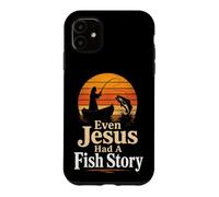 Fishing Even Jesus Had A Fish Story Funny Angler Gift Case for iPhone 11