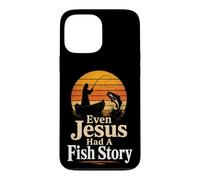 Fishing Even Jesus Had A Fish Story Funny Angler Gift Case for iPhone 13 Pro Max