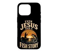 Fishing Even Jesus Had A Fish Story Funny Angler Gift Case for iPhone 16 Pro
