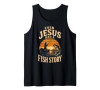 Fishing Even Jesus Had A Fish Story Funny Angler Gift Tank Top