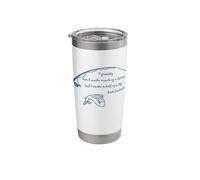 Fishing Famous Phrase I Frankly Don't Make Much of a Living Stainless Steel Insulated Tumbler