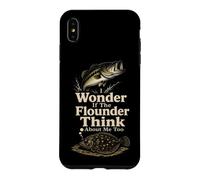 Fishing Flounder I Wonder If They Think of Me Funny Gift Case for iPhone XS Max