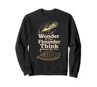 Fishing Flounder I Wonder If They Think of Me Funny Gift Sweatshirt
