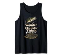 Fishing Flounder I Wonder If They Think of Me Funny Gift Tank Top