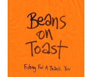 Fishing for a Thank You - Beans On Toast CD-JEWEL CASE