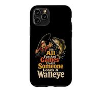 Fishing Fun and Games Until Someone Loses a Walleye Case for iPhone 11 Pro