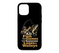Fishing Fun and Games Until Someone Loses a Walleye Case for iPhone 12/12 Pro