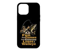 Fishing Fun and Games Until Someone Loses a Walleye Case for iPhone 12 Pro Max