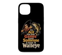 Fishing Fun and Games Until Someone Loses a Walleye Case for iPhone 13