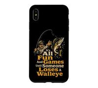 Fishing Fun and Games Until Someone Loses a Walleye Case for iPhone XS Max