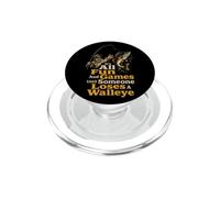 Fishing Fun and Games Until Someone Loses a Walleye PopSockets PopGrip for MagSafe