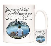 Fishing Gift Mug. You May Think I AM Listening to You But in My Head I Am Fishing Mug. Ceramic Gift Mug for People who Love to go Pole Rod Fishing
