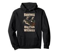 Fishing Happiness Is A Big Fish And A Witness Funny Gift Pullover Hoodie