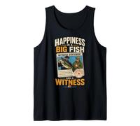Fishing Happiness is A Big Fish and A Witness Funny Gift Tank Top