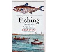 Fishing - How the Sea Fed Civilization